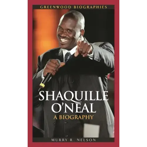 Shaquille O'Neal: A Biography