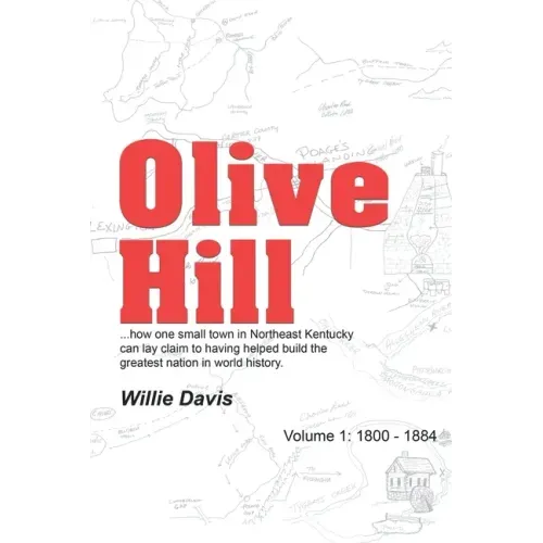 Olive Hill: Volume 1: 1800 - 1884