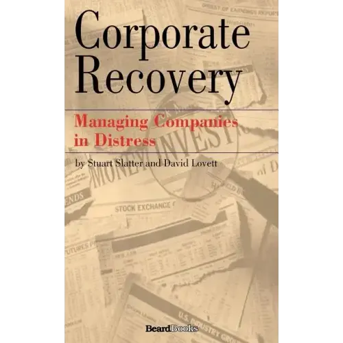 Corporate Recovery: Managing Companies in Distress