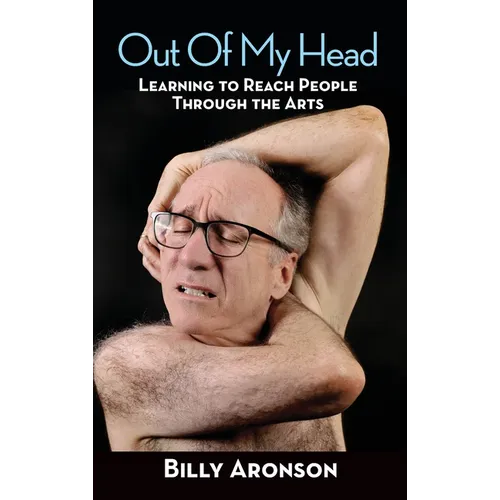 Out Of My Head - Learning to Reach People Through the Arts