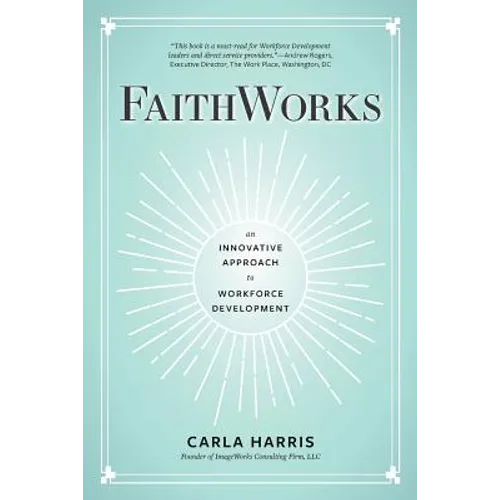 FaithWorks: An Innovative Approach to Workforce Development