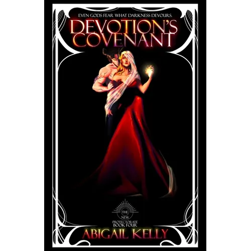 Devotion's Covenant: The New Protectorate: Book Four