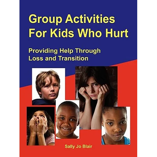 Group Activities For Kids Who Hurt