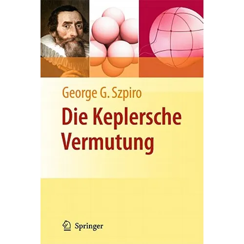 Die Keplersche Vermutung: Wie Mathematiker Ein 400 Jahre Altes Rätsel Lösten