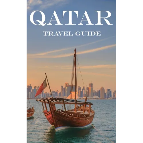 Qatar: Travel Guide
