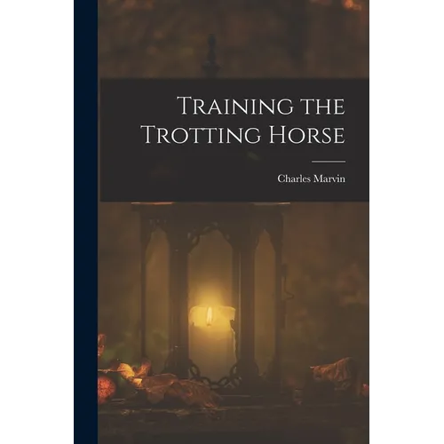 Training the Trotting Horse