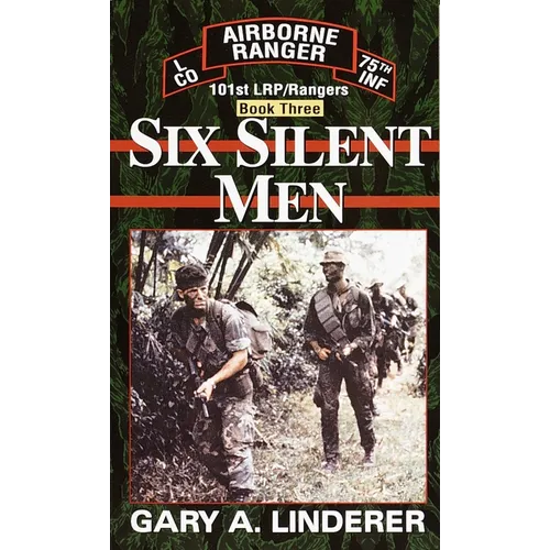 Six Silent Men...Book Three: 101st LRP / Rangers