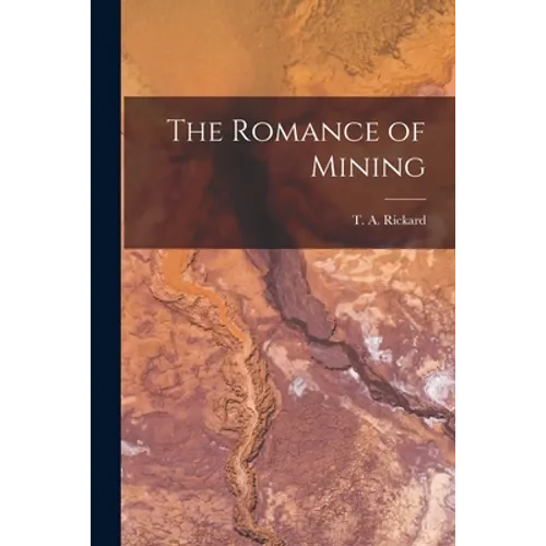 The Romance of Mining