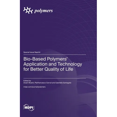 Bio-Based Polymers' Application and Technology for Better Quality of Life