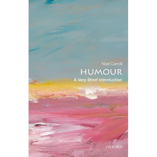 Humour: A Very Short Introduction