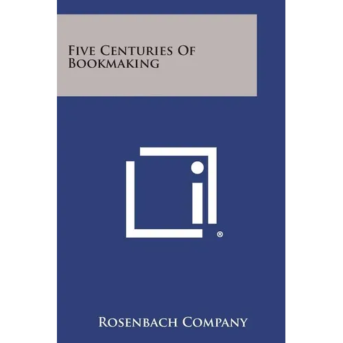 Five Centuries of Bookmaking