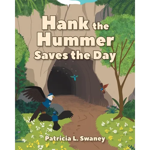 Hank the Hummer Saves the Day