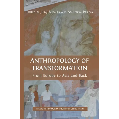 Anthropology of Transformation: From Europe to Asia and Back