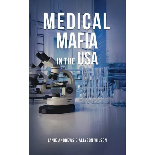 Medical Mafia in the USA
