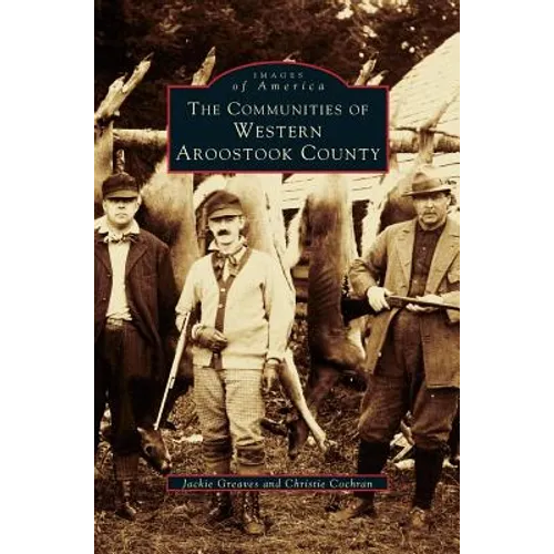 Communities of Western Aroostook County
