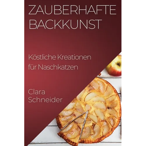 Zauberhafte Backkunst: Köstliche Kreationen für Naschkatzen