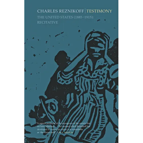 Testimony: The United States 1885-1915: Recitative