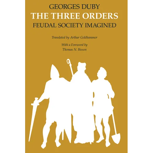 The Three Orders: Feudal Society Imagined