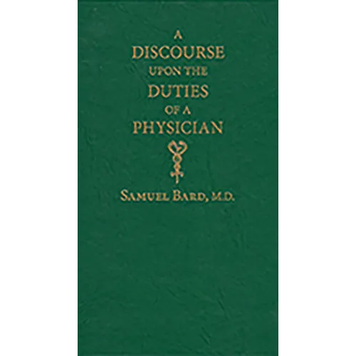 Discourse Upon the Duties of a Physician