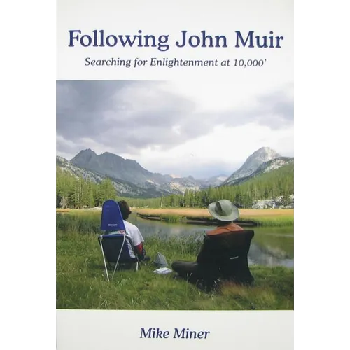 Following John Muir: Searching for Enlightenment at 10,000'