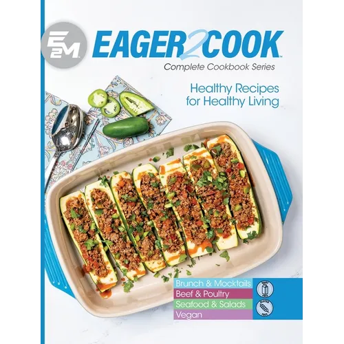 Eager 2 Cook: Healthy Recipes for Healthy Living