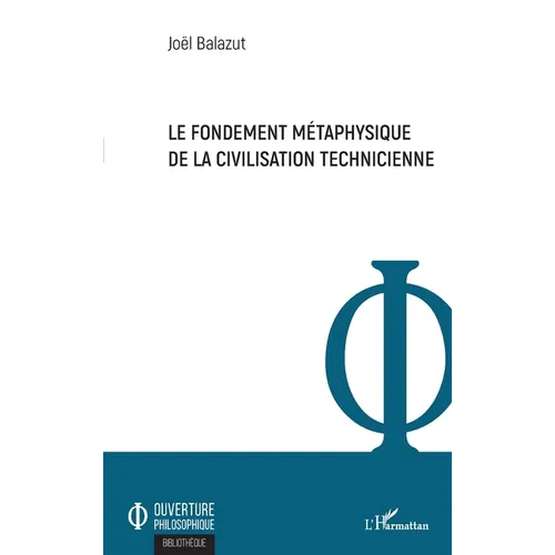 Le fondement métaphysique de la civilisation technicienne