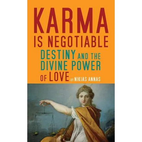 Karma Is Negotiable: Destiny and the Divine Power of Love