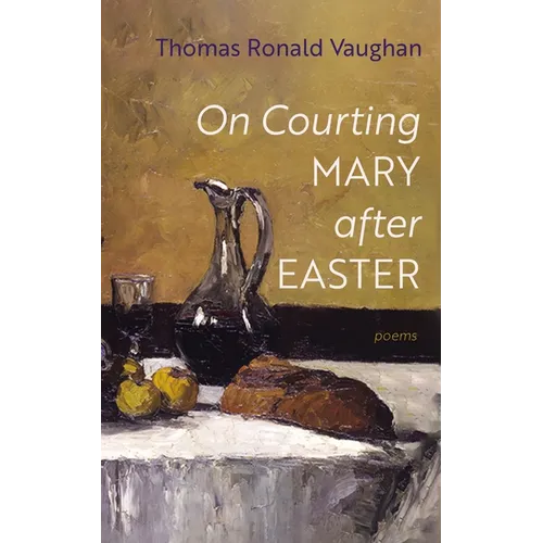 On Courting Mary after Easter