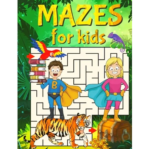 Super Mazes for Super Kids: Maze Activity Book for Kids