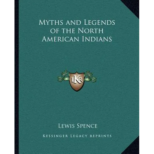 Myths and Legends of the North American Indians