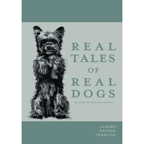 Real Tales of Real Dogs - Illustrated by Diana Thorne