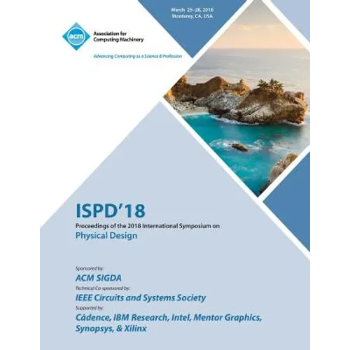Ispd '18: Proceedings of the 2018 International Symposium on Physical Design