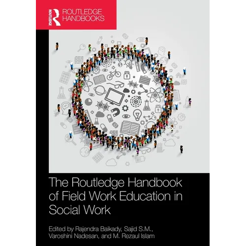 The Routledge Handbook of Field Work Education in Social Work