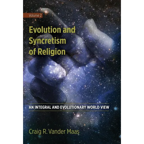 Evolution and Syncretism of Religion: An Integral and Evolutionary World View