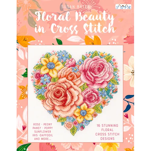 Floral Beauty in Cross Stitch: 16 Floral Cross Stitch Designs