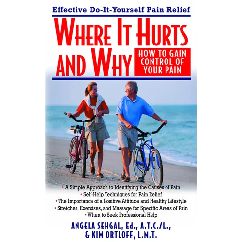 Where It Hurts and Why: How to Gain Control of Your Pain