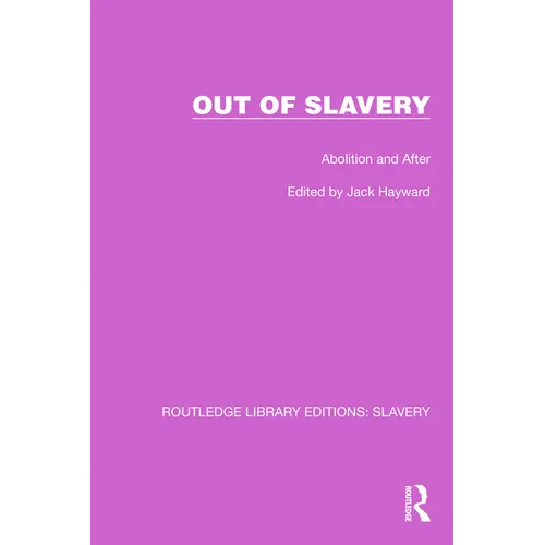 Out of Slavery: Abolition and After