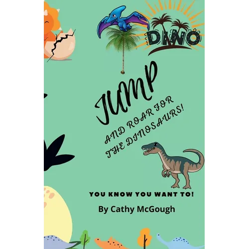 Jump and Roar for the Dinosaurs! Book 24