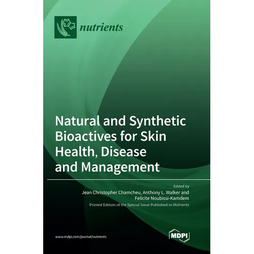 Natural and Synthetic Bioactives for Skin Health, Disease and Management