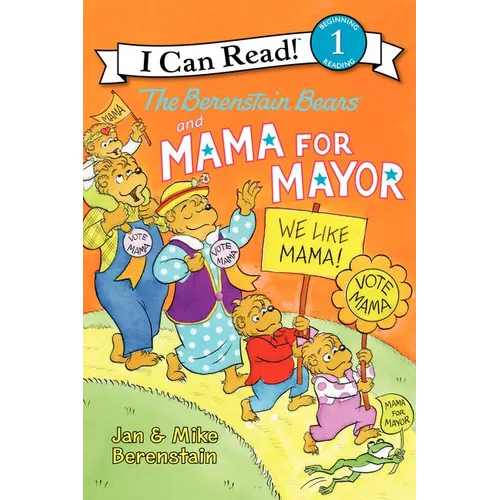 The Berenstain Bears and Mama for Mayor!
