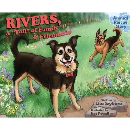 Rivers: A "Tail" of Family & Friendship