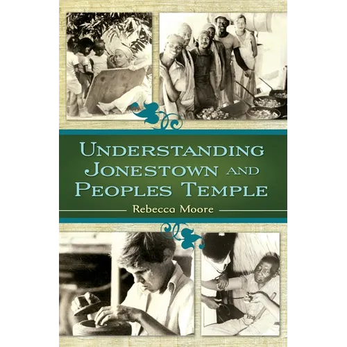 Understanding Jonestown and Peoples Temple