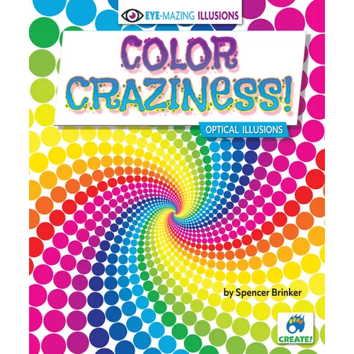 Color Craziness!: Optical Illusions