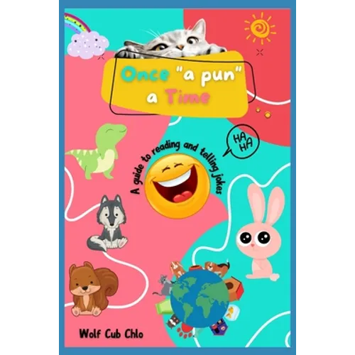 Once a Pun a Time: A Guide to Reading and Telling Jokes for Kids