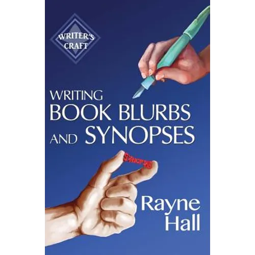 Writing Book Blurbs and Synopses: Professional Techniques for Fiction Authors