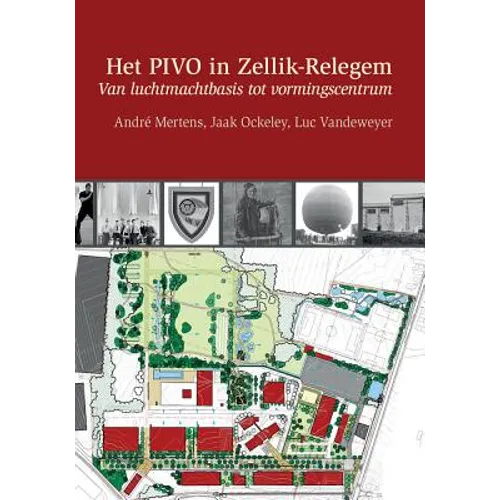 Het Pivo in Zellik-Relegem: Van Luchtmachtbasis Tot Vormingscentrum
