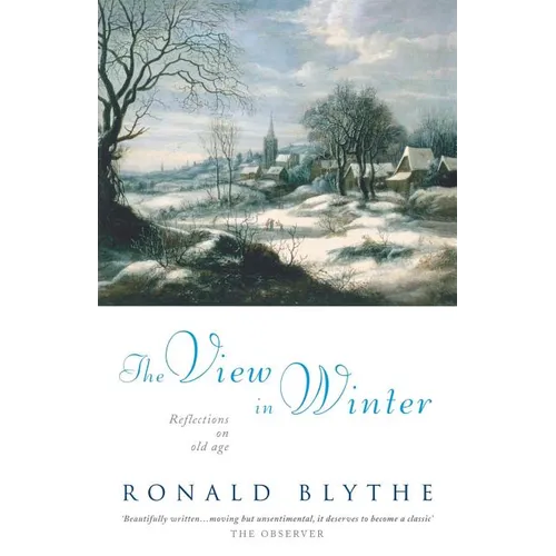 The View in Winter: Reflections on Old Age