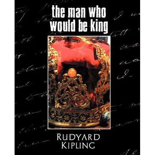 The Man Who Would Be King