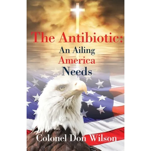 The Antibiotic an Ailing America Needs