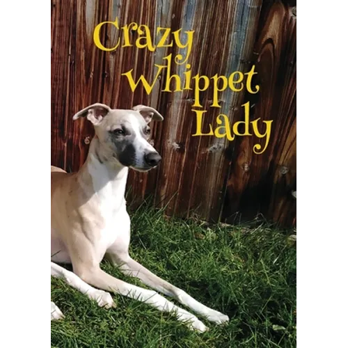 Crazy Whippet Lady Notebook